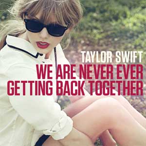 lyrics of We_Are_Never_Ever_Getting_Back_Together